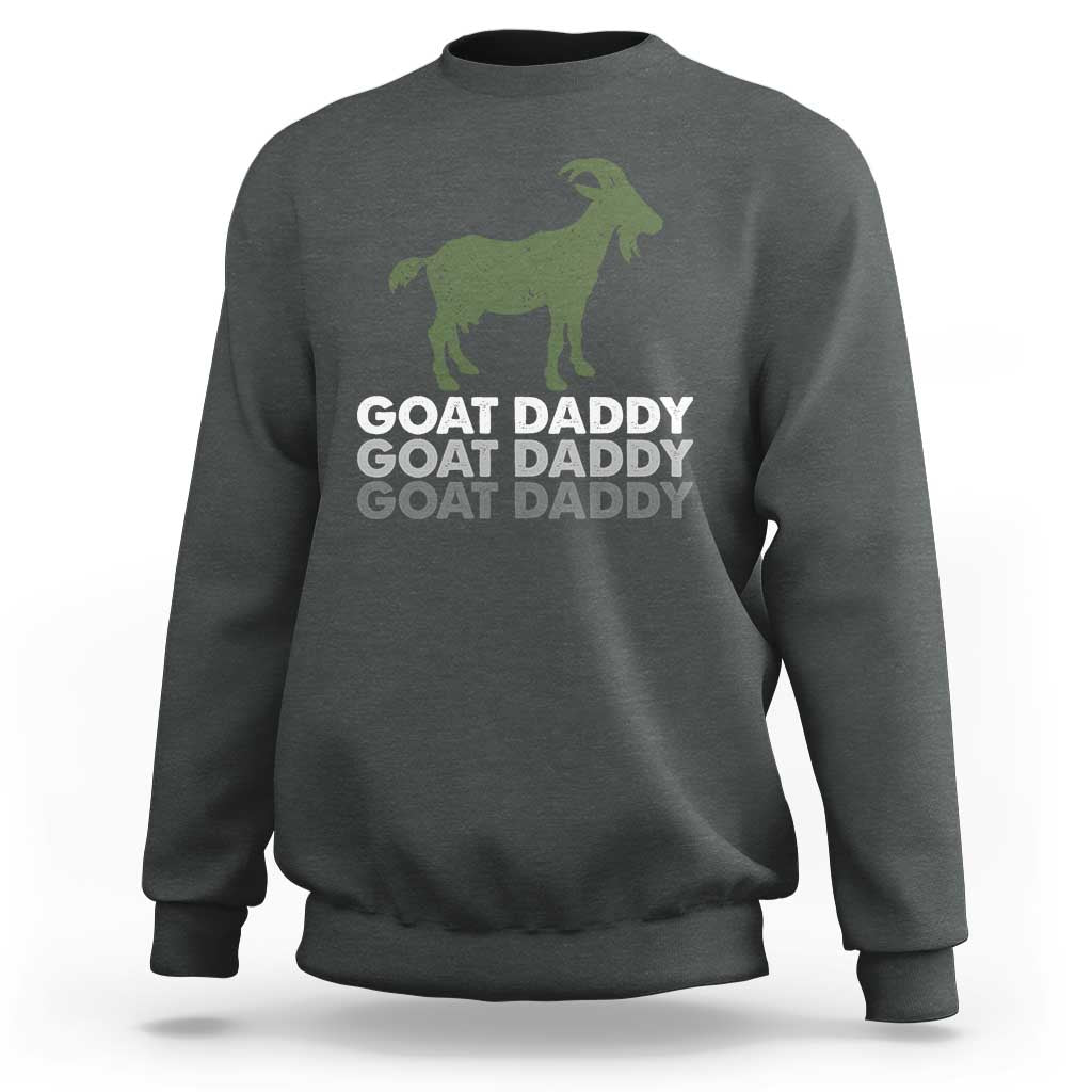 Funny Dad Sweatshirt Funny Goat Daddy Fathers Day Presents For Goat Lovers