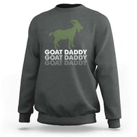 Funny Dad Sweatshirt Funny Goat Daddy Fathers Day Presents For Goat Lovers