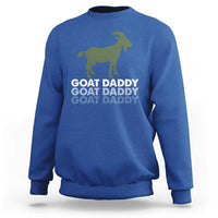 Funny Dad Sweatshirt Funny Goat Daddy Fathers Day Presents For Goat Lovers