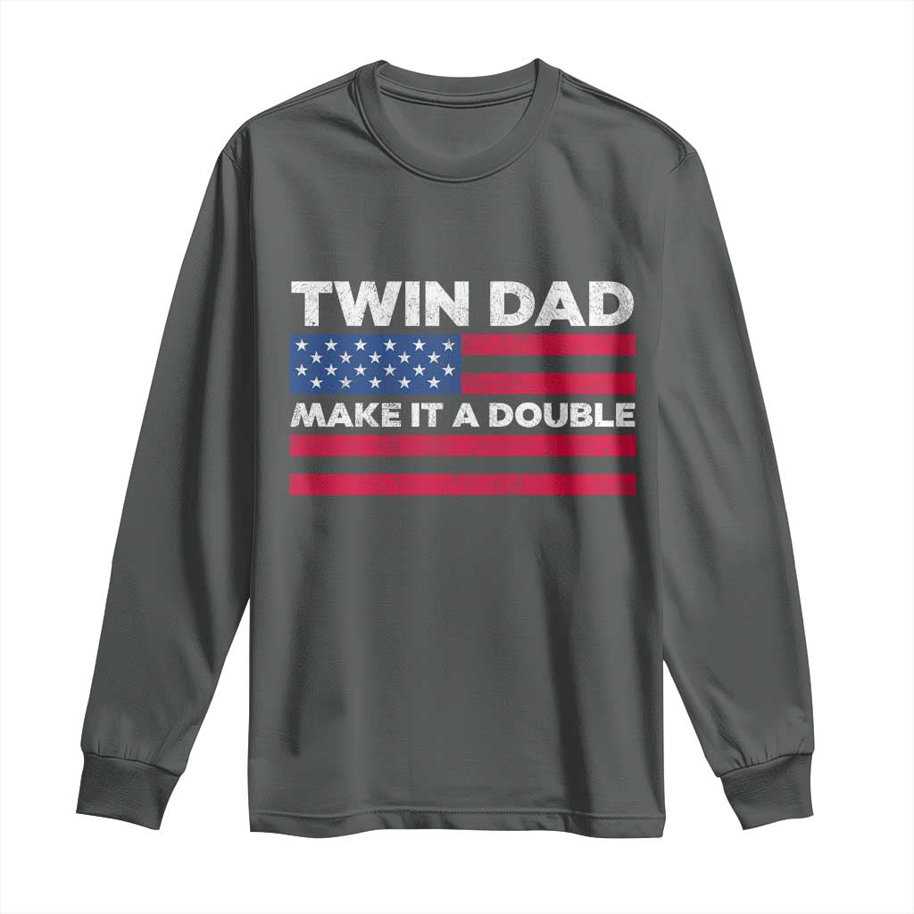 Retro Twin Dad Long Sleeve Shirt Make It A Double US Flag Fathers Day