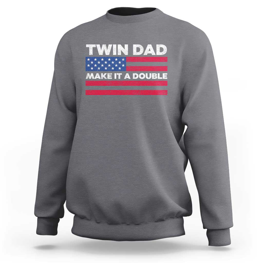 Retro Twin Dad Sweatshirt Make It A Double US Flag Fathers Day