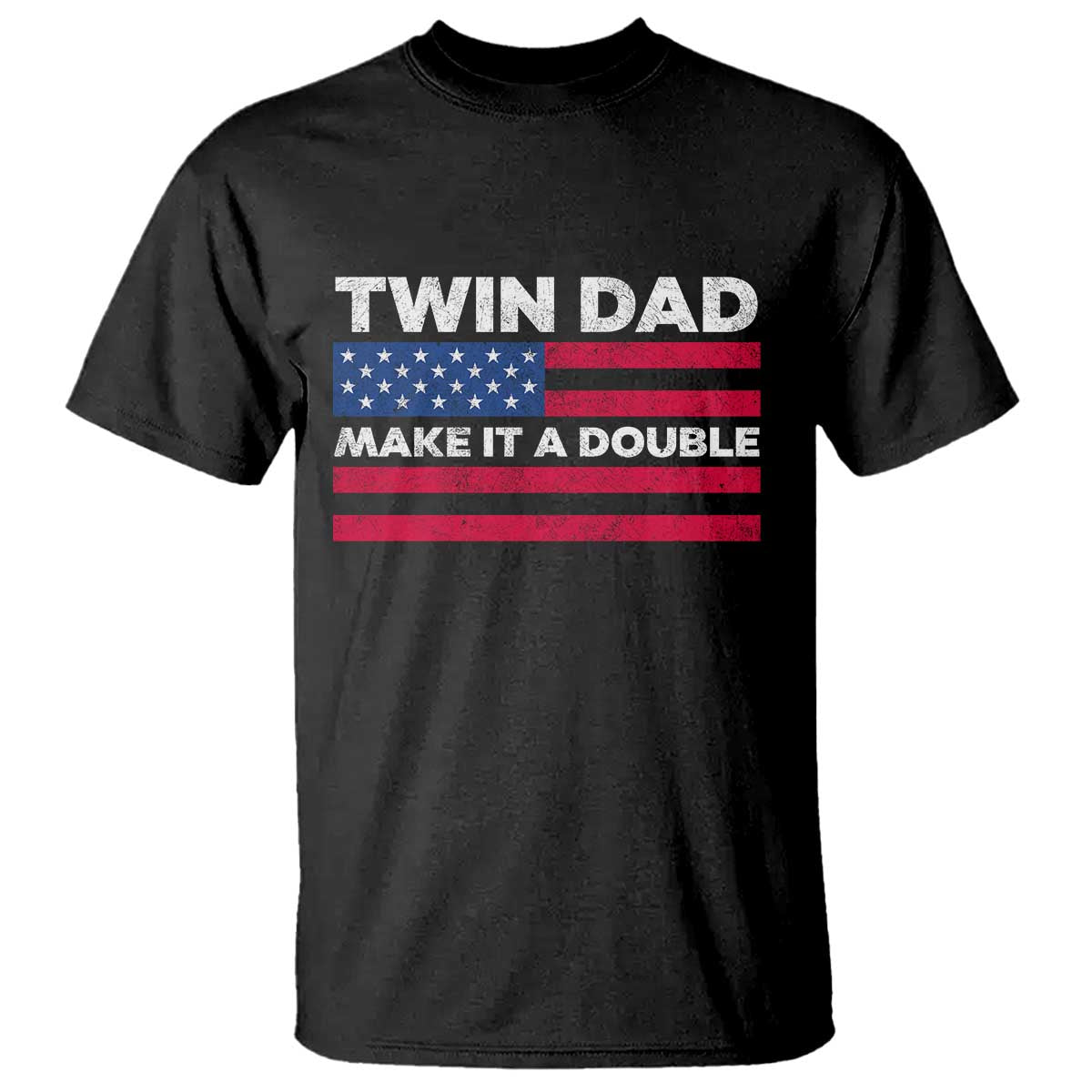 Retro Twin Dad T Shirt Make It A Double US Flag Fathers Day