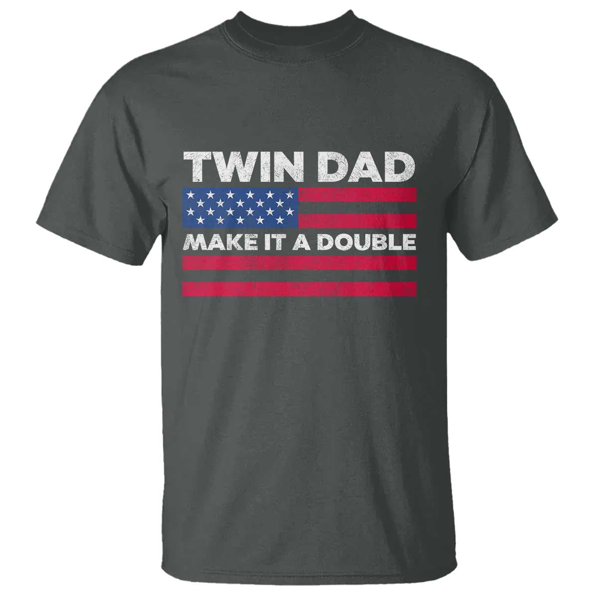 Retro Twin Dad T Shirt Make It A Double US Flag Fathers Day