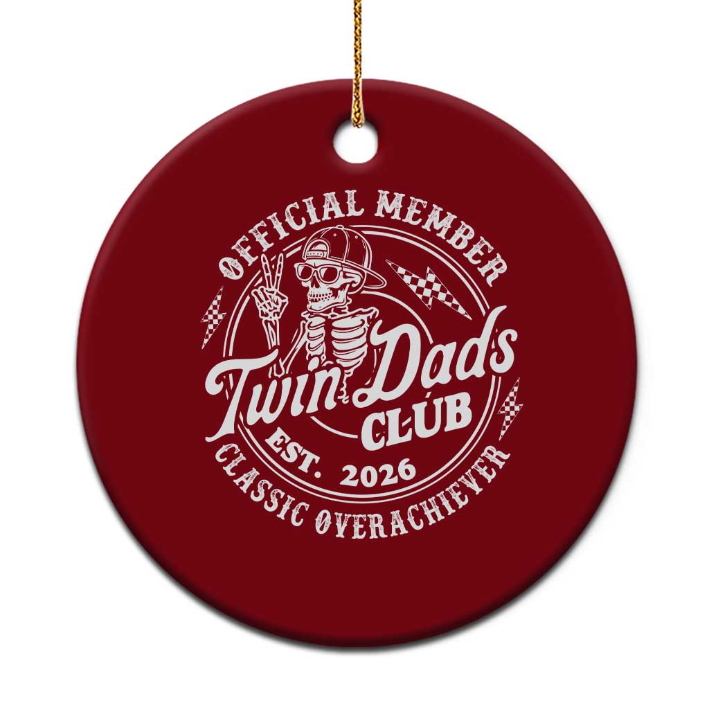 Retro Twin Dad Est 2026 Ceramic Ornament Funny Skeleton Dad Classic Overachiever Fathers Day