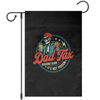 Skeleton Dad Tax Making Sure Its Not Poison Garden Flag Husband Daddy Fathers Day Gift