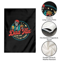 Skeleton Dad Tax Making Sure Its Not Poison Garden Flag Husband Daddy Fathers Day Gift