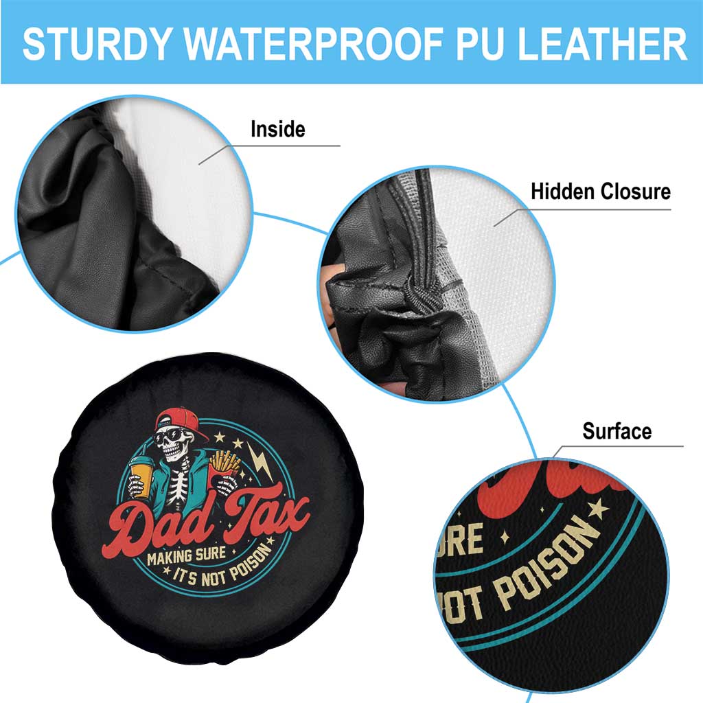 Skeleton Dad Tax Making Sure Its Not Poison Spare Tire Cover Husband Daddy Fathers Day Gift