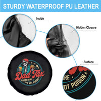 Skeleton Dad Tax Making Sure Its Not Poison Spare Tire Cover Husband Daddy Fathers Day Gift