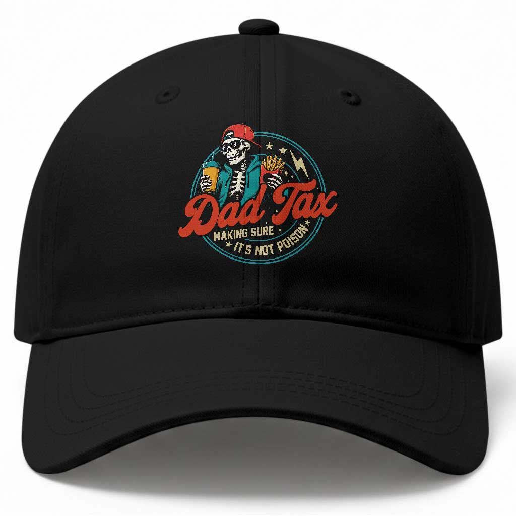 Skeleton Dad Tax Making Sure Its Not Poison Baseball Cap Husband Daddy Fathers Day Gift