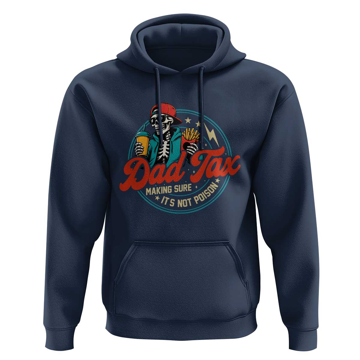 Skeleton Dad Tax Making Sure Its Not Poison Hoodie Husband Daddy Fathers Day Gift