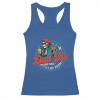 Skeleton Dad Tax Making Sure Its Not Poison Racerback Tank Top Husband Daddy Fathers Day Gift
