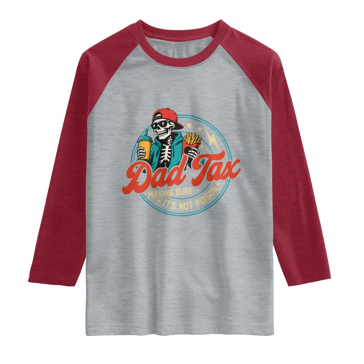 Skeleton Dad Tax Making Sure Its Not Poison Raglan Shirt Husband Daddy Fathers Day Gift