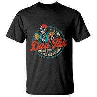 Skeleton Dad Tax Making Sure Its Not Poison T Shirt Husband Daddy Fathers Day Gift