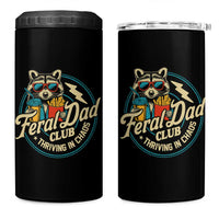 Feral Dad Club 4 in 1 Can Cooler Tumbler Funny Raccoon Dad Birthday Fathers Day Gift