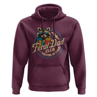 Feral Dad Club Hoodie Funny Raccoon Dad Birthday Fathers Day Gift