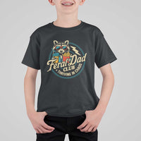 Feral Dad Club T Shirt For Kid Funny Raccoon Dad Birthday Fathers Day Gift