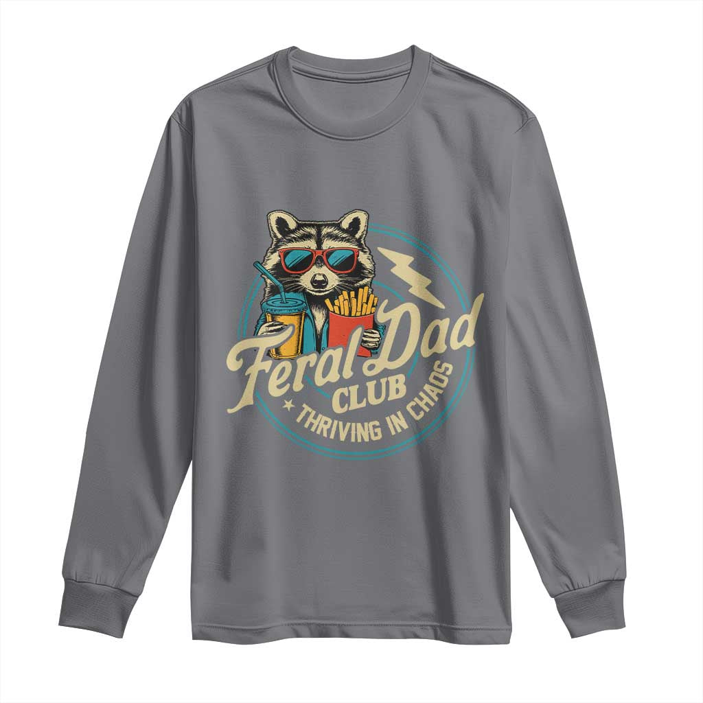 Feral Dad Club Long Sleeve Shirt Funny Raccoon Dad Birthday Fathers Day Gift