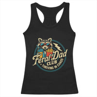 Feral Dad Club Racerback Tank Top Funny Raccoon Dad Birthday Fathers Day Gift