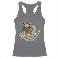 Feral Dad Club Racerback Tank Top Funny Raccoon Dad Birthday Fathers Day Gift
