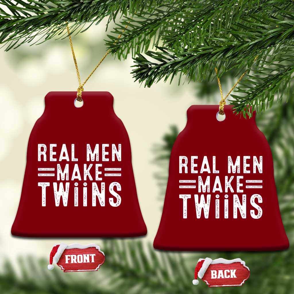 Funny Twin Dad Ceramic Ornament Real Men Make Twins Daddy Humor Fathers Day