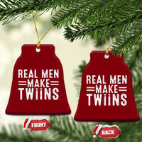 Funny Twin Dad Ceramic Ornament Real Men Make Twins Daddy Humor Fathers Day