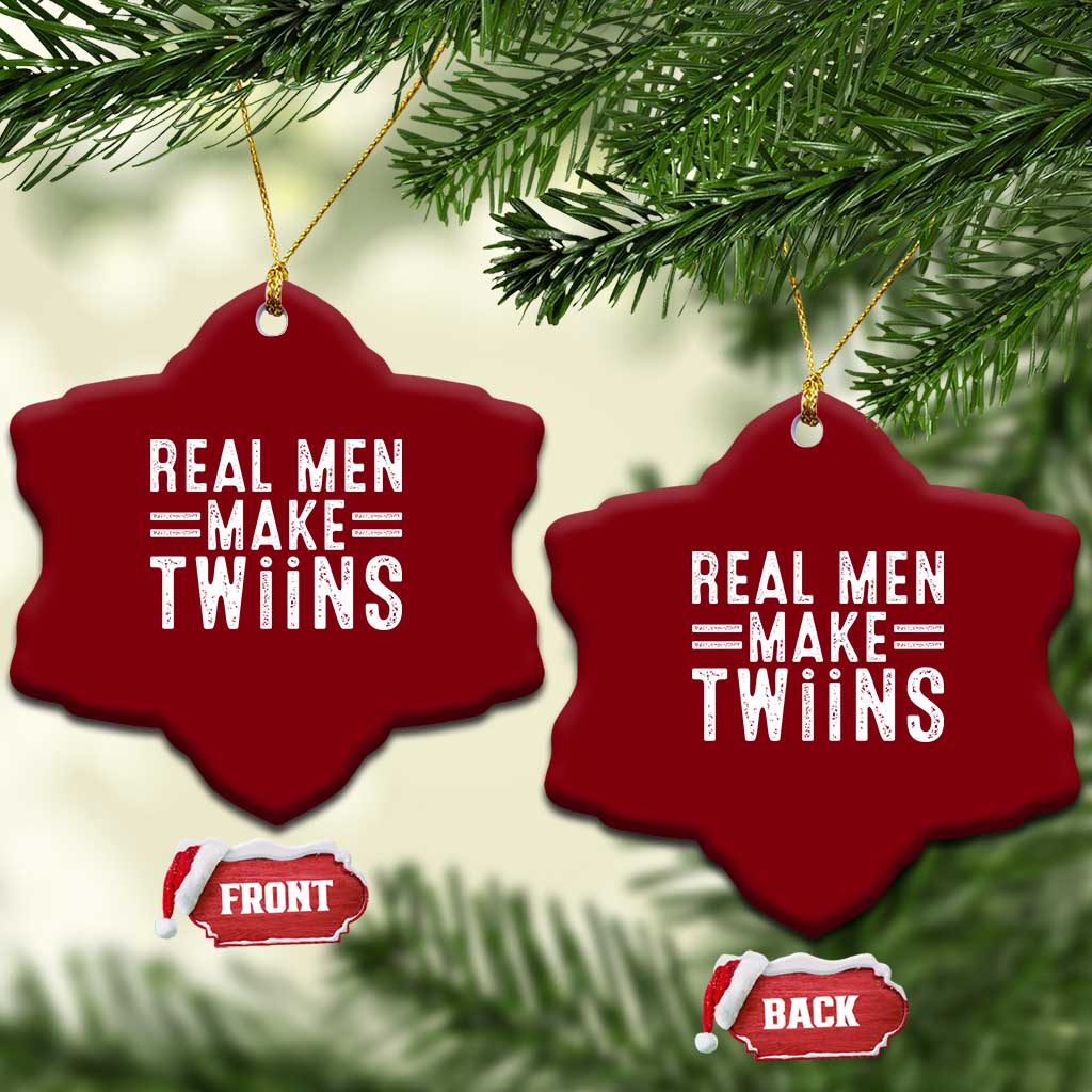 Funny Twin Dad Ceramic Ornament Real Men Make Twins Daddy Humor Fathers Day