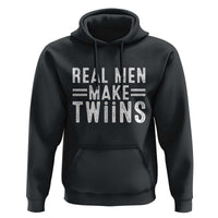 Funny Twin Dad Hoodie Real Men Make Twins Daddy Humor Fathers Day