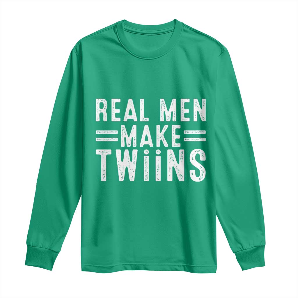 Funny Twin Dad Long Sleeve Shirt Real Men Make Twins Daddy Humor Fathers Day
