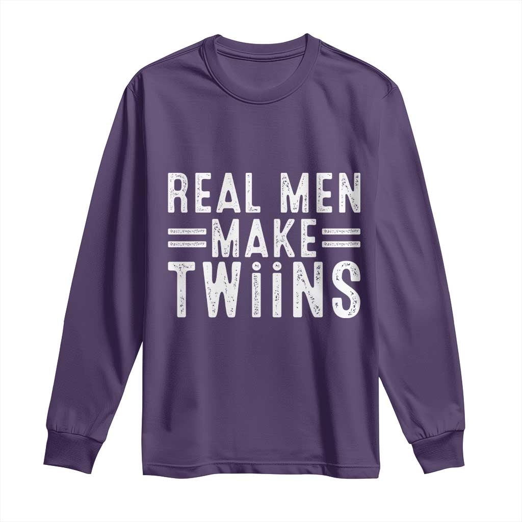 Funny Twin Dad Long Sleeve Shirt Real Men Make Twins Daddy Humor Fathers Day