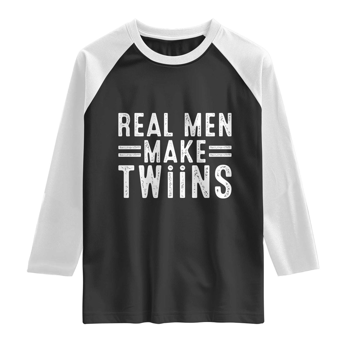 Funny Twin Dad Raglan Shirt Real Men Make Twins Daddy Humor Fathers Day