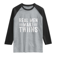 Funny Twin Dad Raglan Shirt Real Men Make Twins Daddy Humor Fathers Day