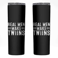 Funny Twin Dad Skinny Tumbler Real Men Make Twins Daddy Humor Fathers Day