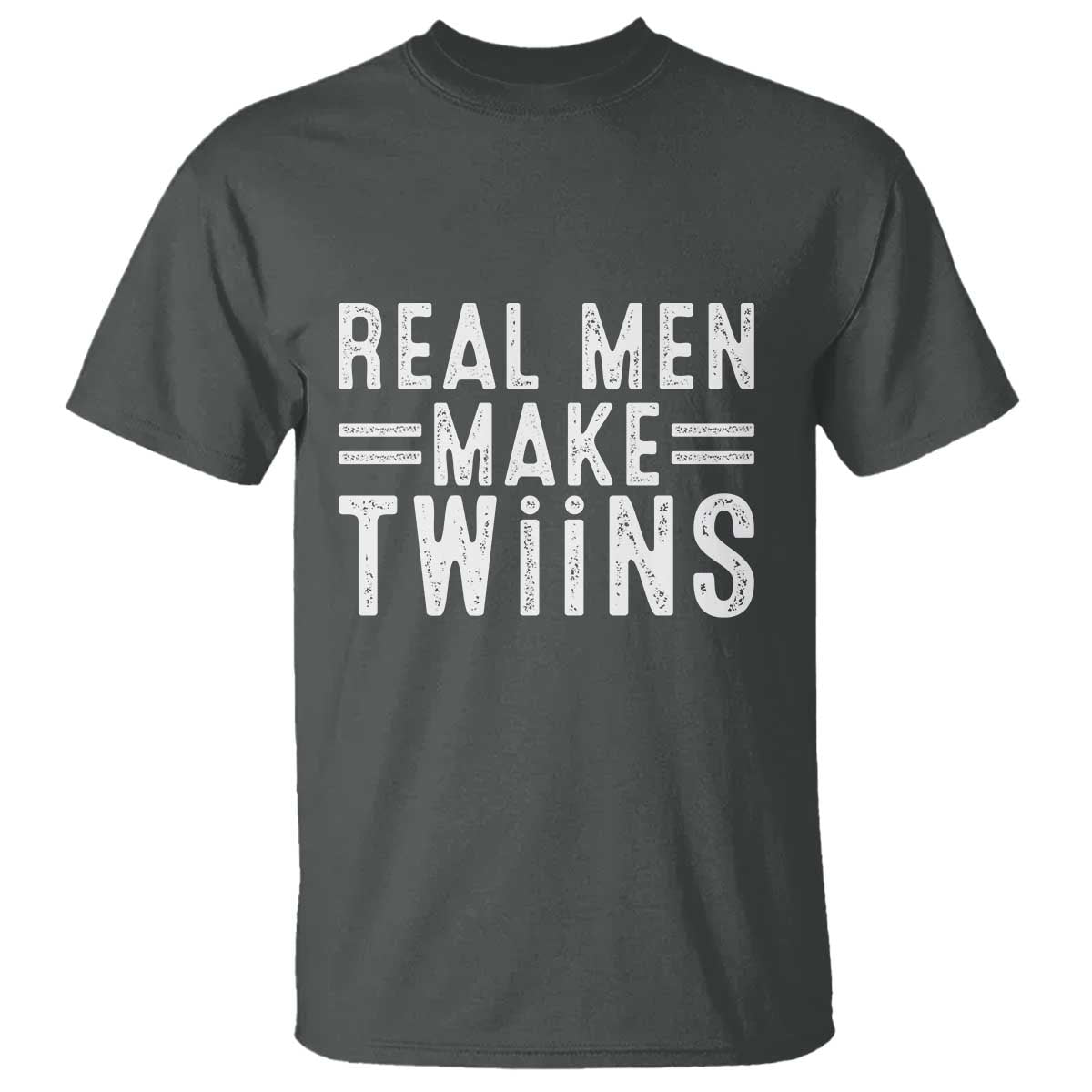 Funny Twin Dad T Shirt Real Men Make Twins Daddy Humor Fathers Day