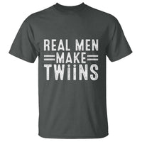 Funny Twin Dad T Shirt Real Men Make Twins Daddy Humor Fathers Day