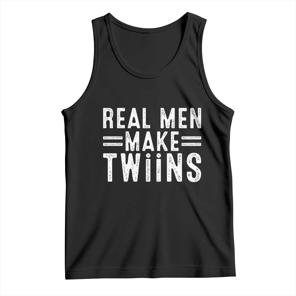 Funny Twin Dad Tank Top Real Men Make Twins Daddy Humor Fathers Day