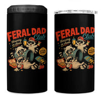 Funny Raccoon Dad 4 in 1 Can Cooler Tumbler Feral Dad Club Fathers Day Gift