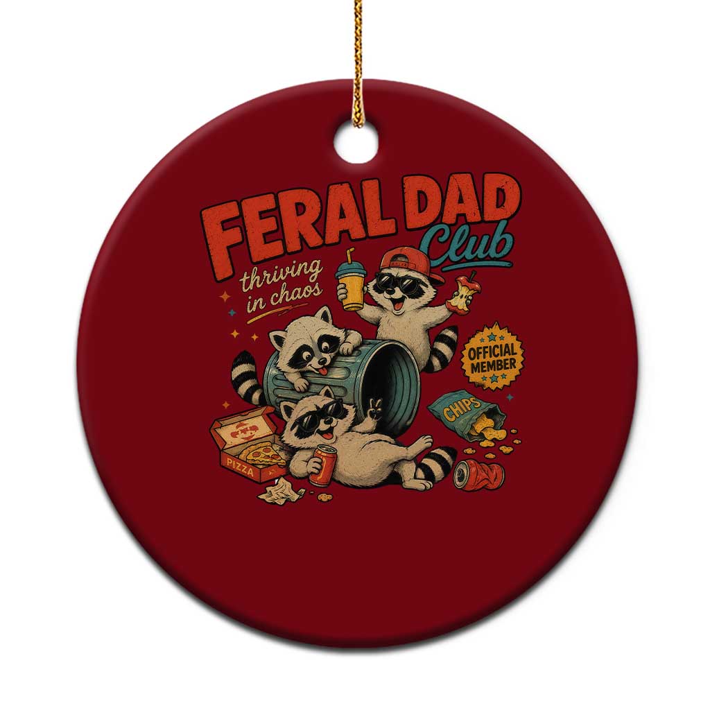 Funny Raccoon Dad Ceramic Ornament Feral Dad Club Fathers Day Gift