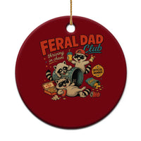 Funny Raccoon Dad Ceramic Ornament Feral Dad Club Fathers Day Gift