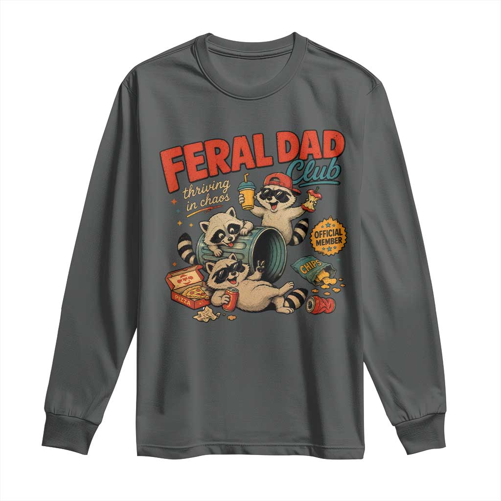 Funny Raccoon Dad Long Sleeve Shirt Feral Dad Club Fathers Day Gift