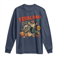 Funny Raccoon Dad Long Sleeve Shirt Feral Dad Club Fathers Day Gift