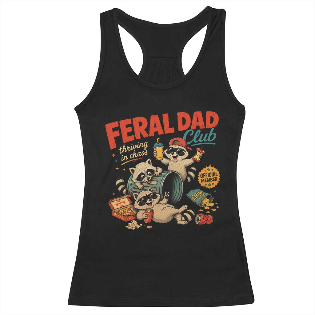 Funny Raccoon Dad Racerback Tank Top Feral Dad Club Fathers Day Gift