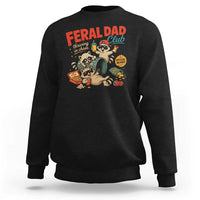 Funny Raccoon Dad Sweatshirt Feral Dad Club Fathers Day Gift