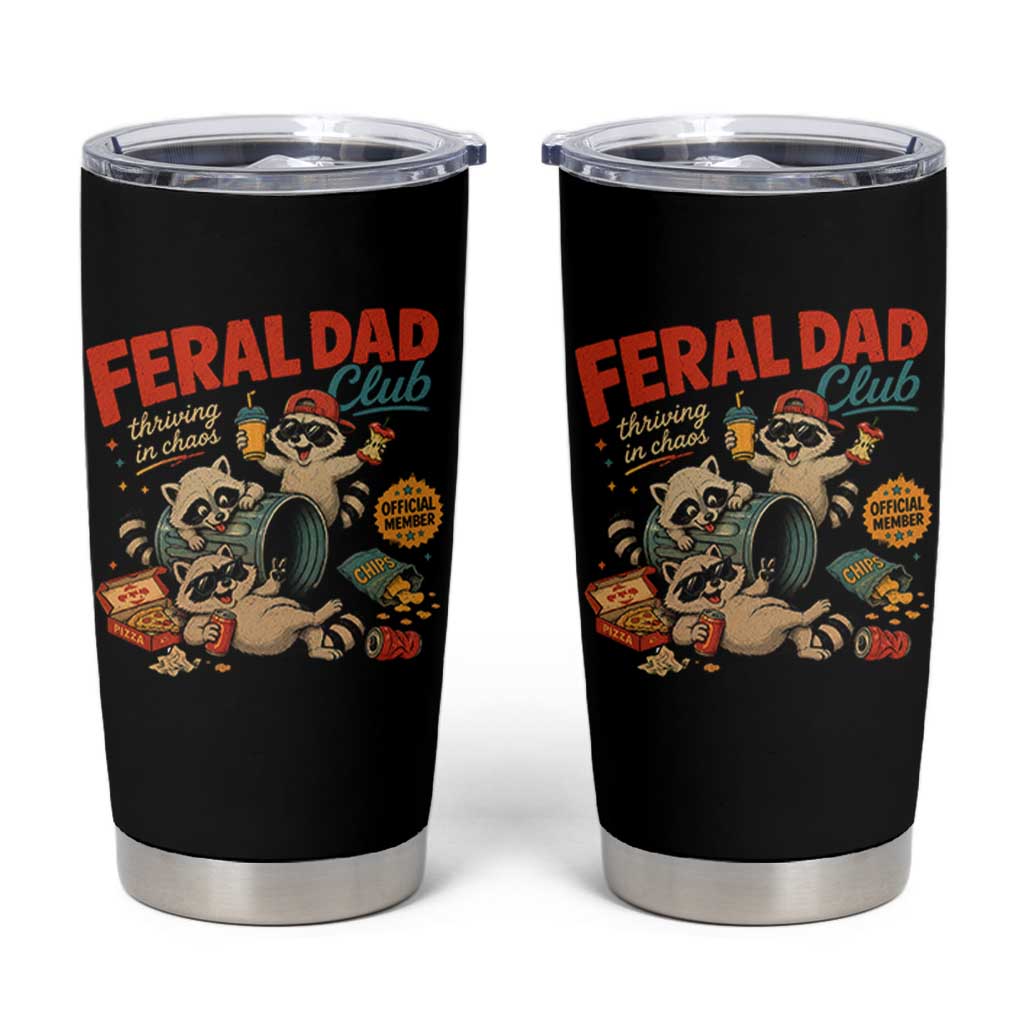 Funny Raccoon Dad Tumbler Cup Feral Dad Club Fathers Day Gift