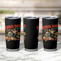 Funny Raccoon Dad Tumbler Cup Feral Dad Club Fathers Day Gift