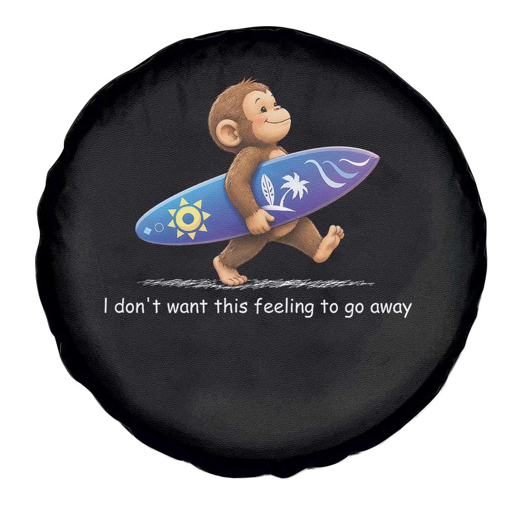 I Dont Want This Feeling To Go Away Spare Tire Cover Vintage Surf Monkey Nostalgic Summer Beach Vacation