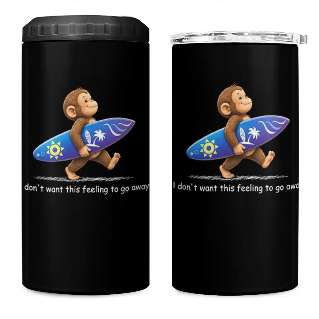 I Dont Want This Feeling To Go Away 4 in 1 Can Cooler Tumbler Vintage Surf Monkey Nostalgic Summer Beach Vacation