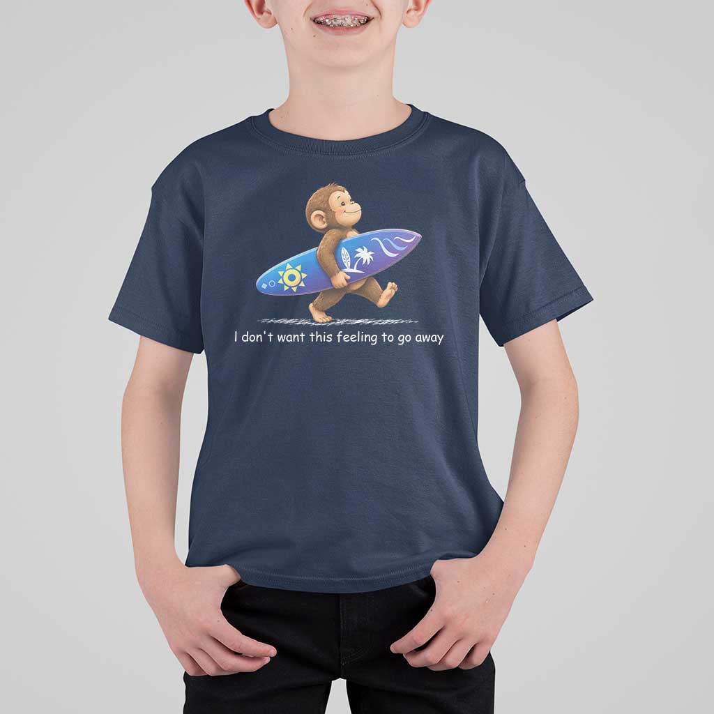 I Dont Want This Feeling To Go Away T Shirt For Kid Vintage Surf Monkey Nostalgic Summer Beach Vacation
