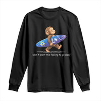 I Dont Want This Feeling To Go Away Long Sleeve Shirt Vintage Surf Monkey Nostalgic Summer Beach Vacation