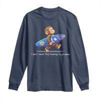 I Dont Want This Feeling To Go Away Long Sleeve Shirt Vintage Surf Monkey Nostalgic Summer Beach Vacation