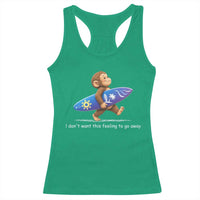 I Dont Want This Feeling To Go Away Racerback Tank Top Vintage Surf Monkey Nostalgic Summer Beach Vacation